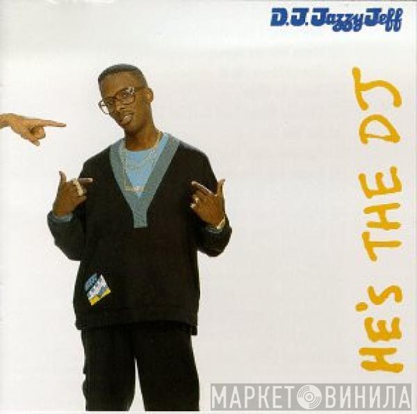  DJ Jazzy Jeff & The Fresh Prince  - He's The DJ, I'm The Rapper