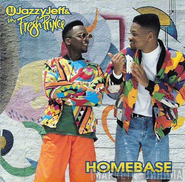  DJ Jazzy Jeff & The Fresh Prince  - Homebase