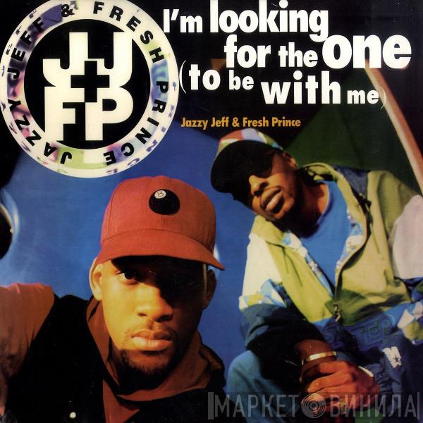  DJ Jazzy Jeff & The Fresh Prince  - I'm Looking For The One (To Be With Me)