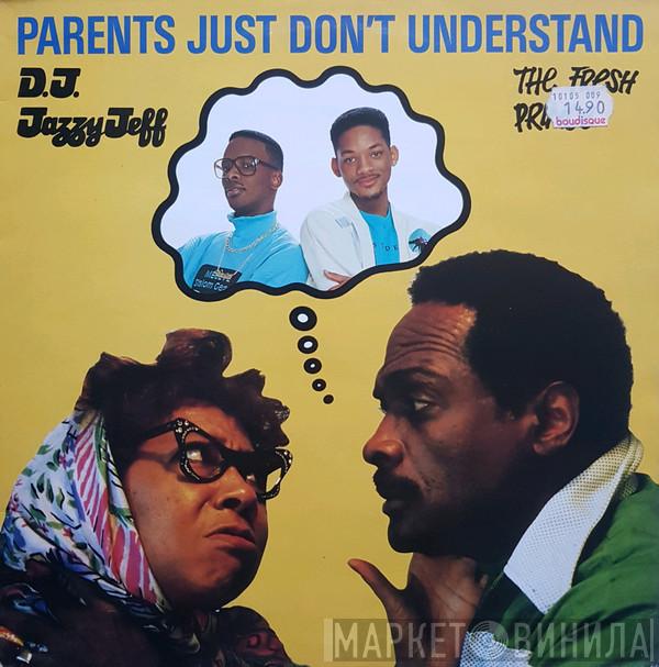 DJ Jazzy Jeff & The Fresh Prince - Parents Just Don't Understand