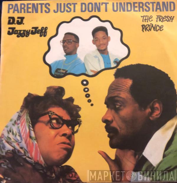  DJ Jazzy Jeff & The Fresh Prince  - Parents Just Don't Understand