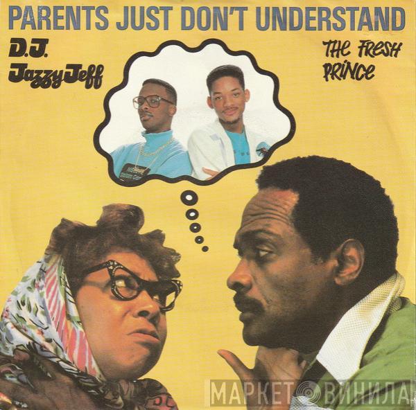  DJ Jazzy Jeff & The Fresh Prince  - Parents Just Don't Understand