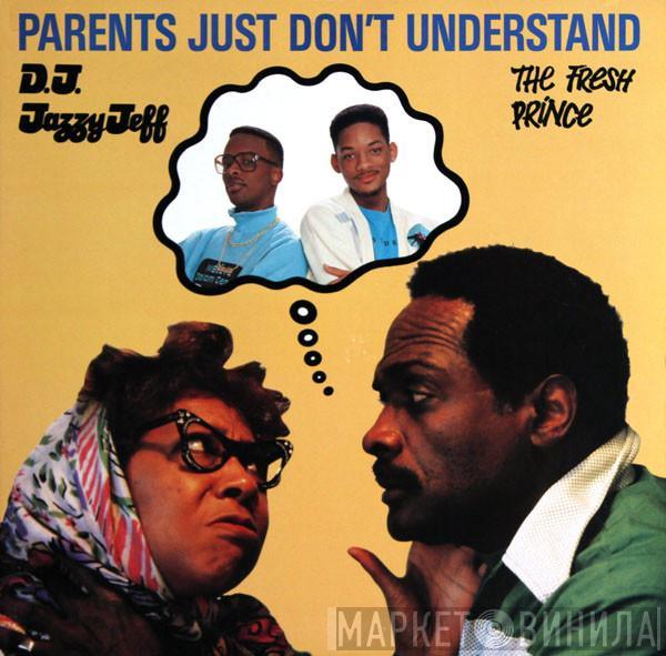 DJ Jazzy Jeff & The Fresh Prince - Parents Just Don't Understand