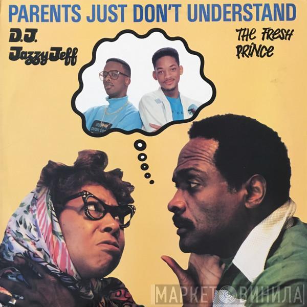  DJ Jazzy Jeff & The Fresh Prince  - Parents Just Don't Understand