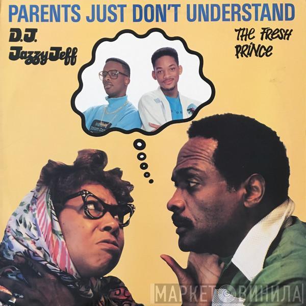  DJ Jazzy Jeff & The Fresh Prince  - Parents Just Don't Understand
