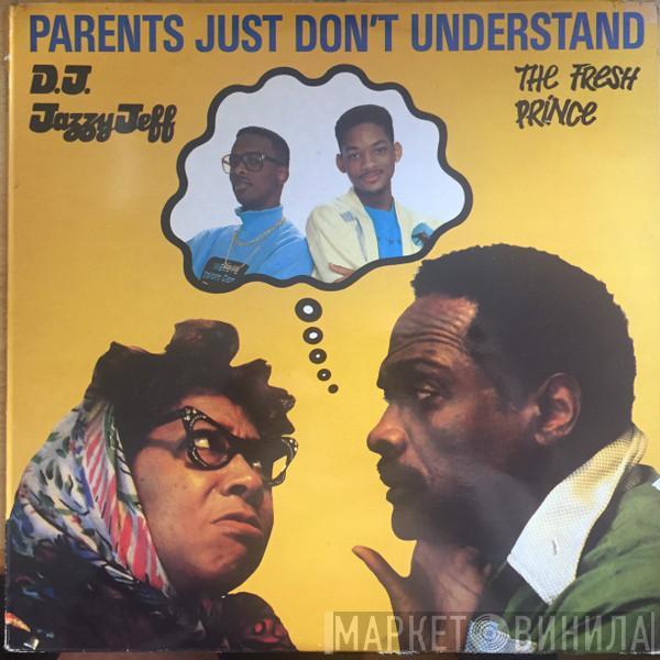  DJ Jazzy Jeff & The Fresh Prince  - Parents Just Don't Understand
