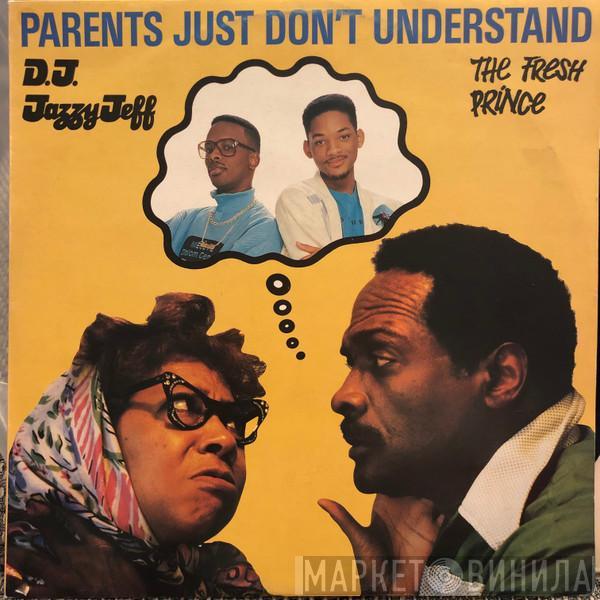  DJ Jazzy Jeff & The Fresh Prince  - Parents Just Don't Understand