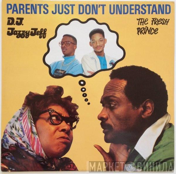  DJ Jazzy Jeff & The Fresh Prince  - Parents Just Don't Understand