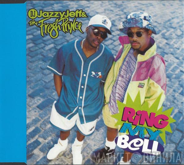 DJ Jazzy Jeff & The Fresh Prince - Ring My Bell