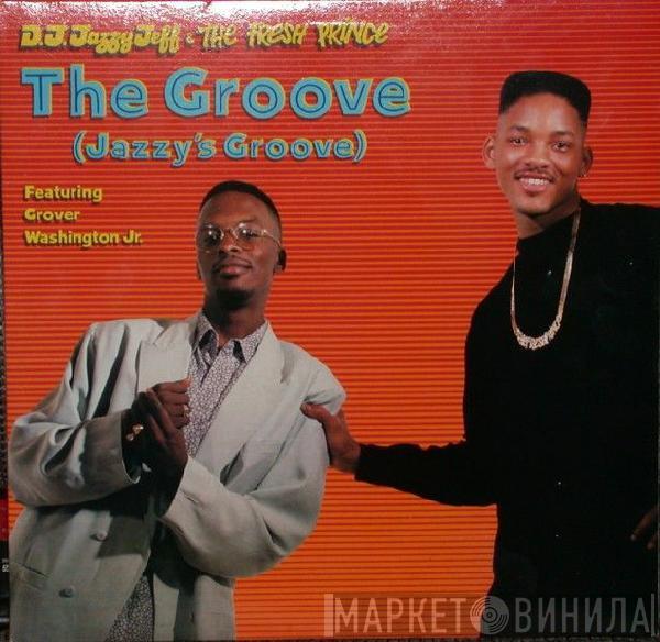  DJ Jazzy Jeff & The Fresh Prince  - The Groove (Jazzy's Groove)