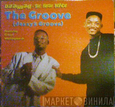  DJ Jazzy Jeff & The Fresh Prince  - The Groove (Jazzy's Groove)