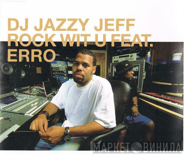DJ Jazzy Jeff - Rock Wit U / Scram