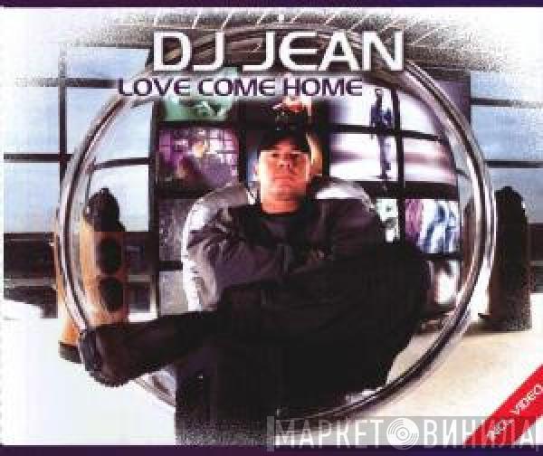  DJ Jean  - Love Come Home