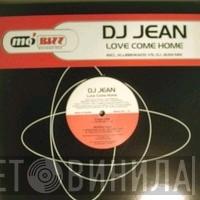 DJ Jean - Love Come Home