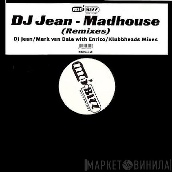 DJ Jean - Madhouse (Remixes)