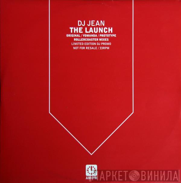 DJ Jean - The Launch