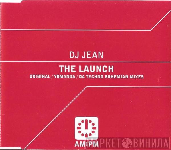 DJ Jean - The Launch