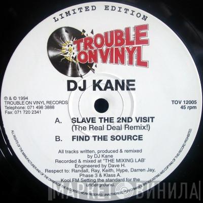 DJ Kane - Slave The 2nd Visit (The Real Deal Remix!) / Find The Source