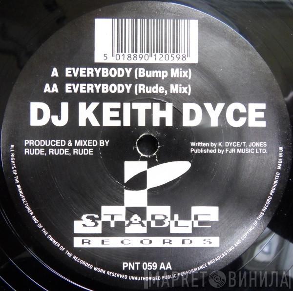 DJ Keith Dyce - Everybody