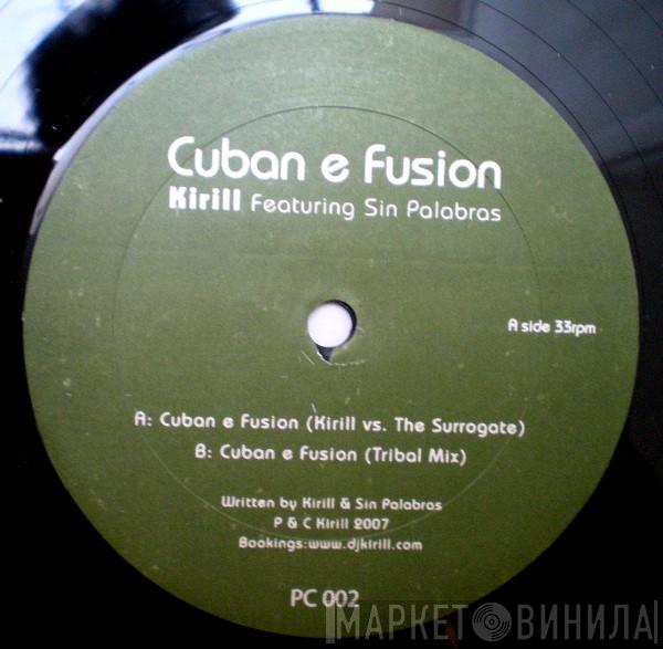 DJ Kirill, Sin Palabras - Cuban e Fusion