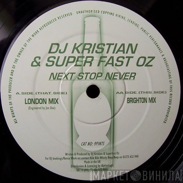 DJ Kristian, Superfast Oz - Next Stop Never