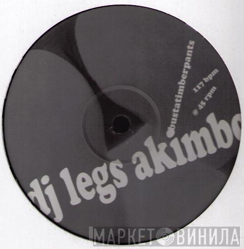 DJ Legs Akimbo - Bustatimberpants