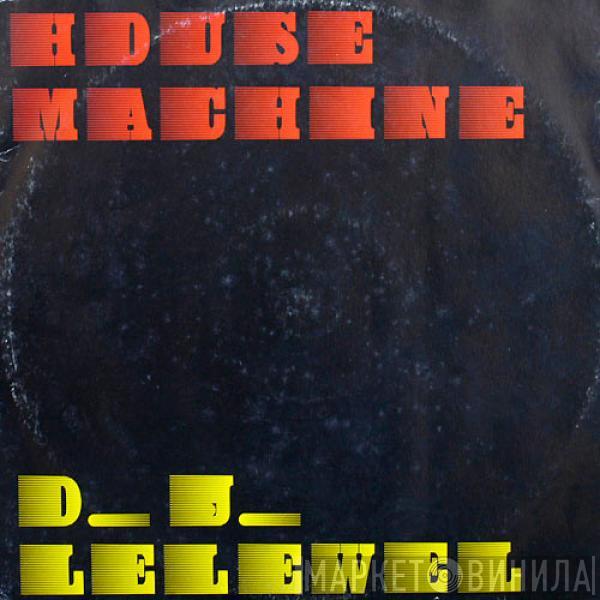  DJ Lelewel  - House Machine