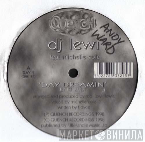 DJ Lewi, Michelle Cole - Day Dreamin'