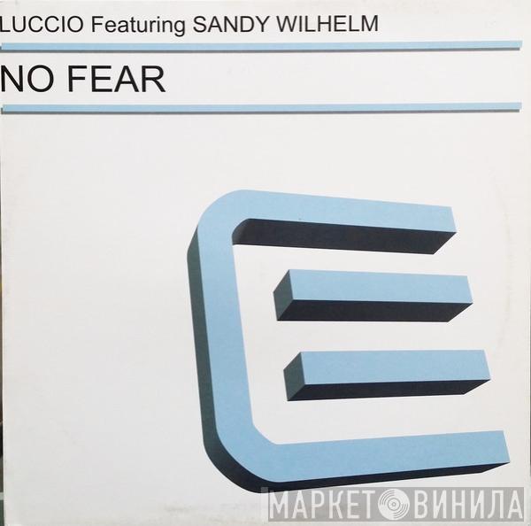 DJ Luccio, Sandy Wilhelm - No Fear