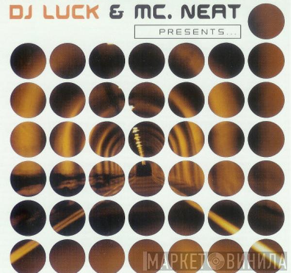 DJ Luck & MC Neat - DJ Luck & MC Neat Presents...