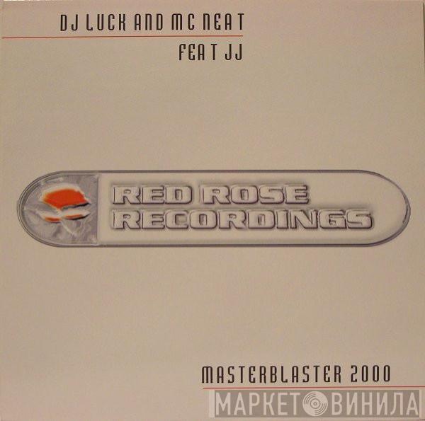 DJ Luck & MC Neat, JJ  - Masterblaster 2000