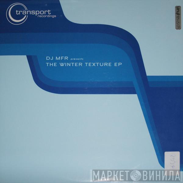 DJ MFR - The Winter Texture  EP