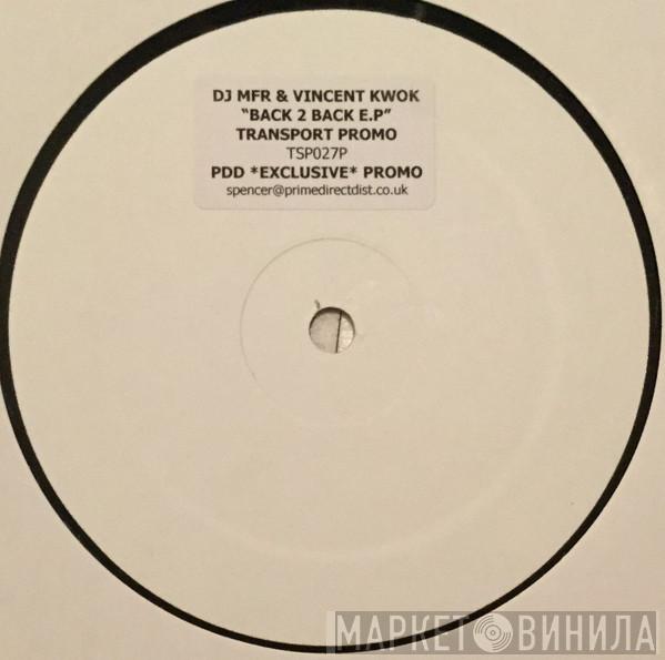 DJ MFR, Vincent Kwok - Back To Back EP