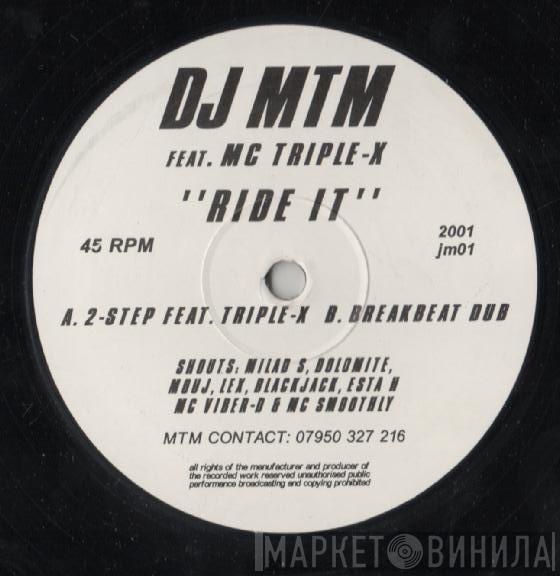 DJ MTM, MC Triple-X - Ride It