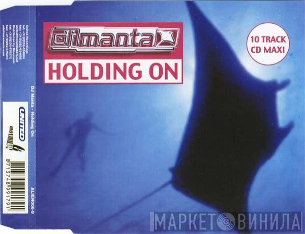  DJ Manta  - Holding On