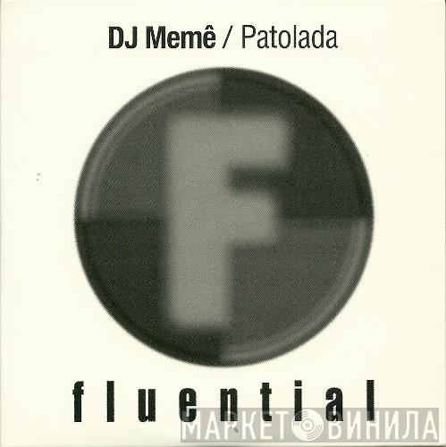  DJ Memê  - Patolada