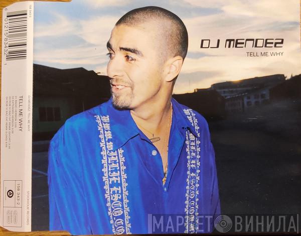  DJ Mendez  - Tell Me Why