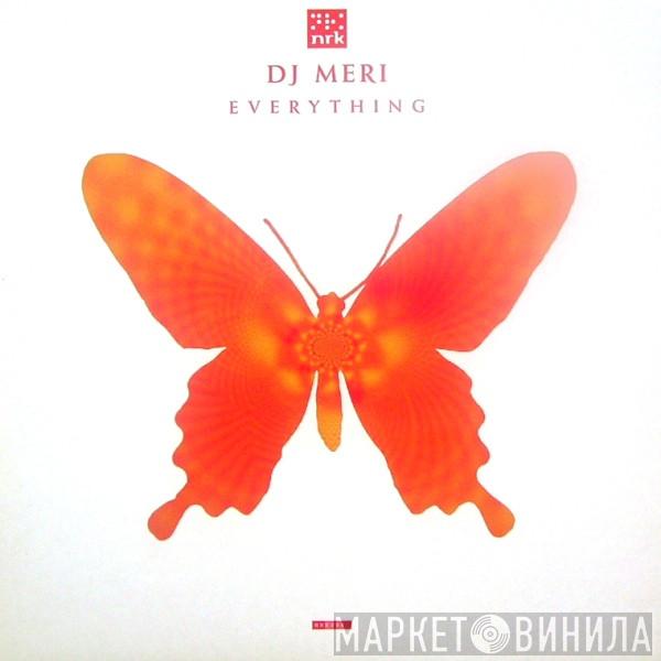 DJ Meri - Everything