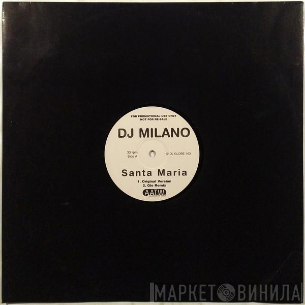 DJ Milano - Santa Maria
