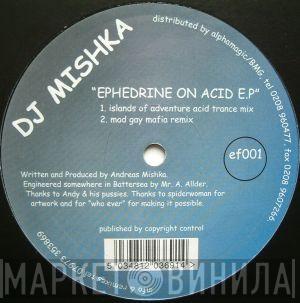  DJ Mishka  - Ephedrine On Acid E.P
