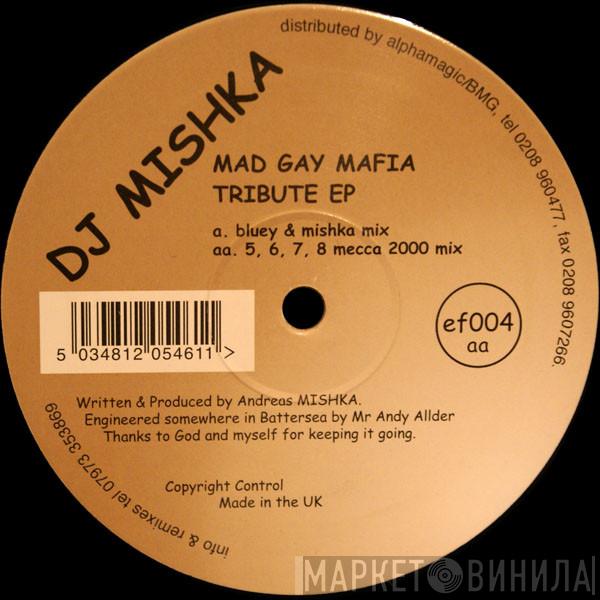  DJ Mishka  - Mad Gay Mafia Tribute E.P