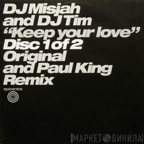 DJ Misjah & DJ Tim - Keep Your Love