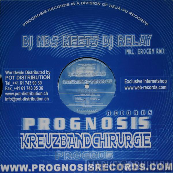 DJ NDS, DJ Relay - Kreuzbandchirurgie