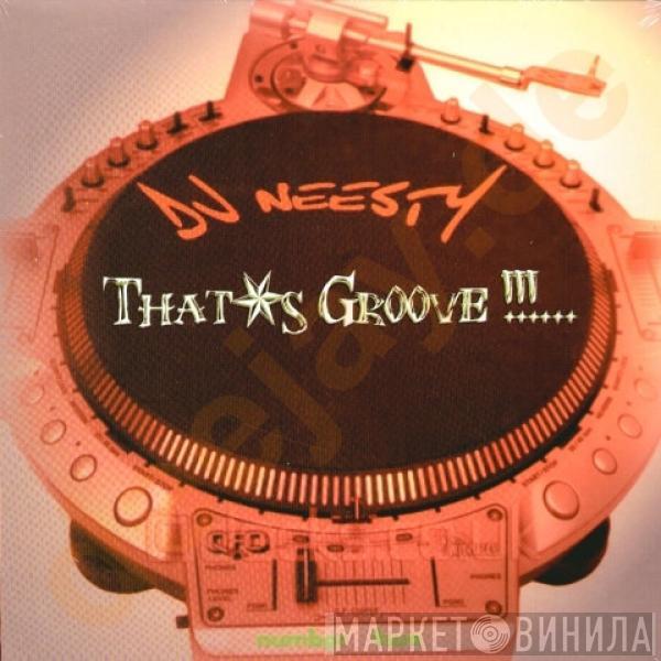 DJ Neesty - That's Groove!!!... Number Two