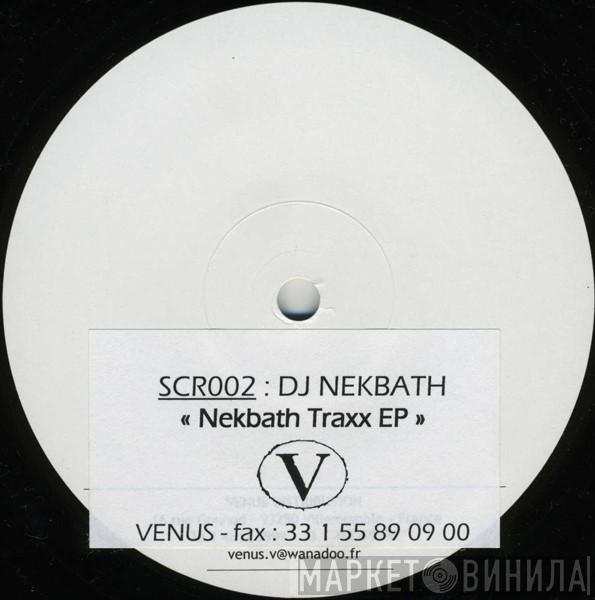 DJ Nekbath - Nekbath Traxx EP