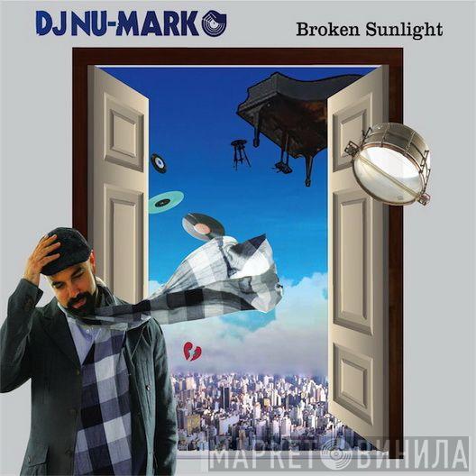 DJ Nu-Mark - Broken Sunlight