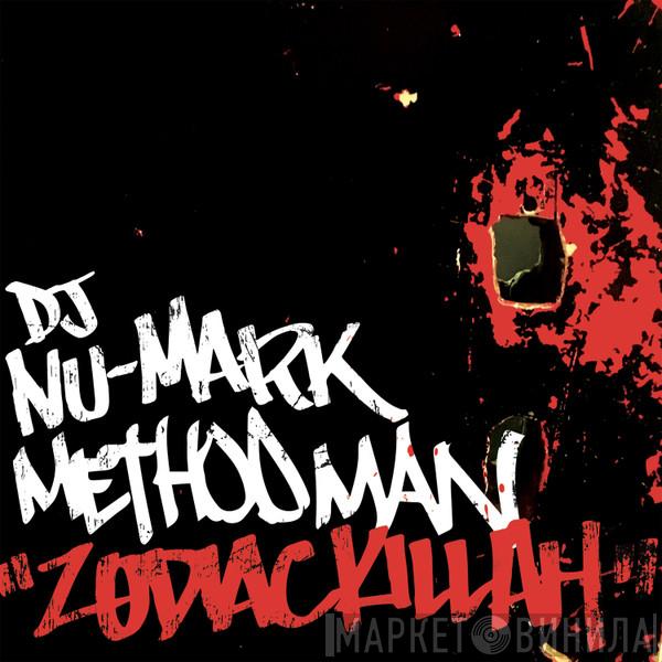 , DJ Nu-Mark  Method Man  - Zodiac Killah
