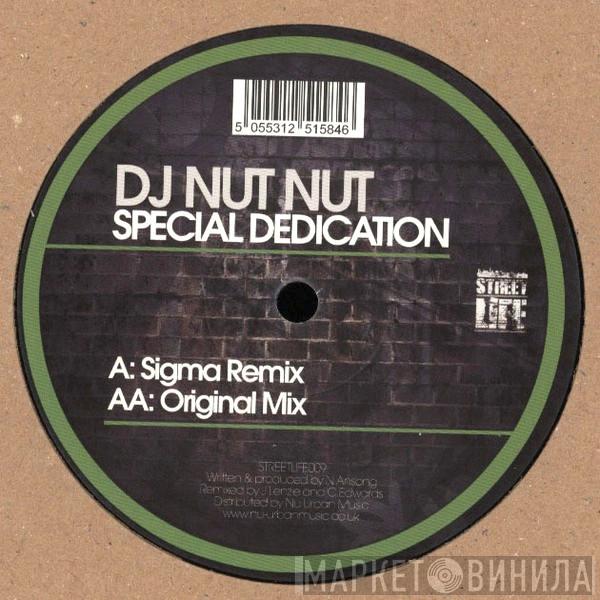  DJ Nut Nut  - Special Dedication (Sigma Remix / Original Mix)
