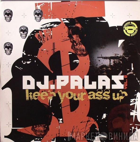 DJ Palas - Vol. 6 - Keep Your Ass Up