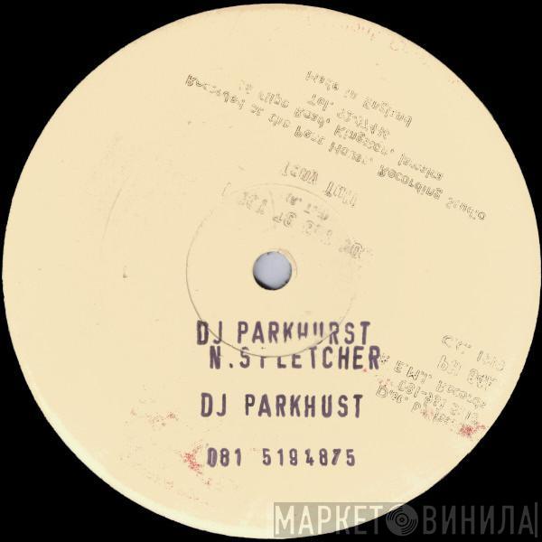 DJ Parkhurst - N.S Fletcher